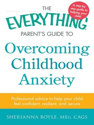 The Everything Parent's Guide to Overcoming Childhood Anxiety - ebook